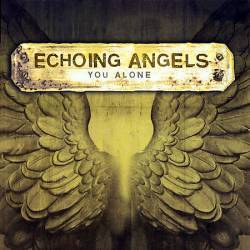 Echoing Angels : You Alone
